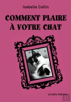 Bertrand.pt - Comment Plaire À Votre Chat