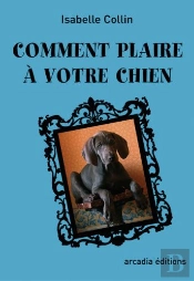 Comment Plaire A Votre Chien