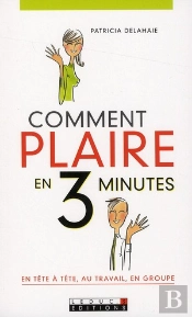 Comment Plaire En 3 Minutes ?