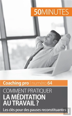 Bertrand.pt - Comment Pratiquer La Méditation Au Travail ? Les Clés Pour Des Pauses Reconstituantes