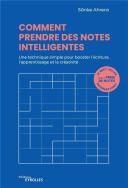 Comment Prendre Des Notes Intelligentes - Une Technique Simple Pour Booster L'Ecriture, L'Apprentiss
