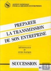 Comment Preparer La Transmission De Son Antreprise