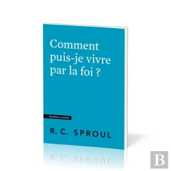 Bertrand.pt - Comment Puis-Je Vivre Par La Foi ? : [Questions Cruciales]