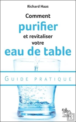 Bertrand.pt - Comment Purifier Et Revitaliser Votre Eau De Table ; Guide Pratique