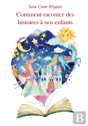 Comment Raconter Des Histoires À Nos Enfants
