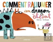 Comment Rallumer Un Dragon Éteint