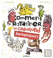 Comment Ratatiner Les Créatures Fantastiques ?