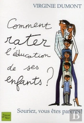 Comment Rater L'Education De Ses Enfants ?