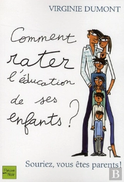 Bertrand.pt - Comment Rater L'Education De Ses Enfants ?