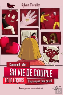 Bertrand.pt - Comment Rater Sa Vie De Couple En 10 Leçons