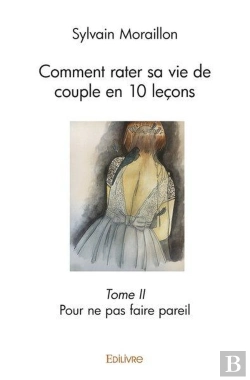 Bertrand.pt - Comment Rater Sa Vie De Couple En 10 Lecons  - T02 - Comment Rater Sa Vie De Couple En 10 Lecons