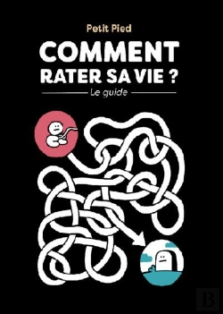 Bertrand.pt - Comment Rater Sa Vie : Le Guide
