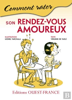 Bertrand.pt - Comment Rater Son Rendez-Vous Amoureux