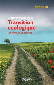 Comment Réaliser La Transition Écologique ; Un Défi Passionnant