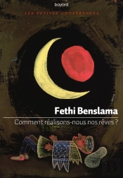 Comment Réalisons-Nous Nos Rêves ?