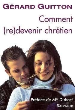 Bertrand.pt - Comment (Re)Devenir Chrétien ?