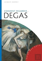 Comment Regarder Degas