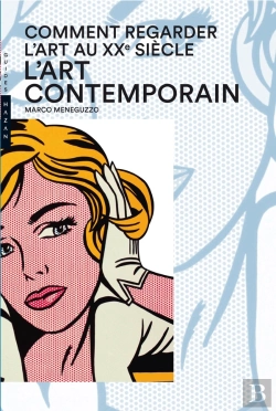 Bertrand.pt - Comment Regarder L'Art Au Xxe Siècle. L'Art Contemporain