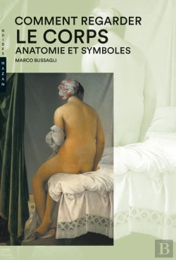Bertrand.pt - Comment Regarder Le Corps ; Anatomie Et Symboles
