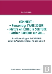 Comment Rencontrer L Ame Soeur Mettre En Echec La Solitude Attirer L Amour Sur S