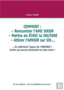 Bertrand.pt - Comment Rencontrer L Ame Soeur Mettre En Echec La Solitude Attirer L Amour Sur S