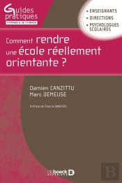 Comment Rendre Une École Réellement Orientante ?