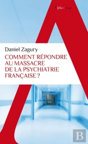 Comment Répondre Au Massacre La Psychiatrie Française ?