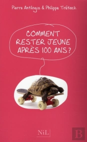 Comment Rester Jeune Après 100 Ans?