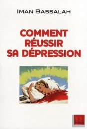 Comment Réussir Sa Dépression