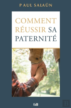 Bertrand.pt - Comment Réussir Sa Paternité