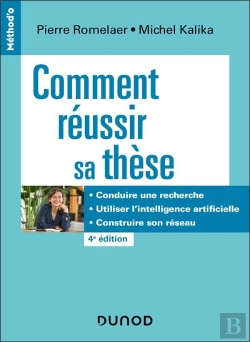 Bertrand.pt - Comment Réussir Sa Thèse : Définir Un Sujet, Conduire Une Recherche, Soutenir Sa Thèse (4e Édition)