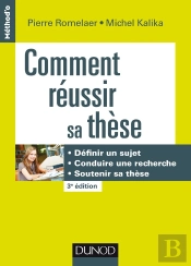 Comment Réussir Sa Thèse ; La Conduite Du Projet De Lectorat (3e Édition)