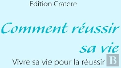 Bertrand.pt - Comment Réussir Sa Vie ; Vivre Sa Vie Pour La Réussir