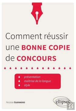Bertrand.pt - Comment Réussir Une Bonne Copie De Concours. Présentation, Maîtrise De La Langue, Style. - Trucs Et Astuces