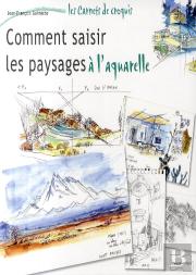 Comment Saisir Les Paysages À L'Aquarelle
