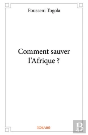 Comment Sauver L'Afrique ?