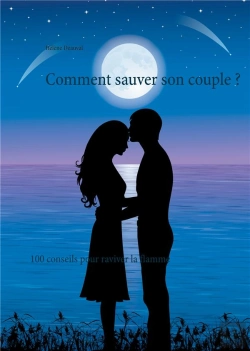 Bertrand.pt - Comment Sauver Son Couple - 100 Conseils Pour Raviver La F
