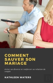Comment Sauver Son Mariage