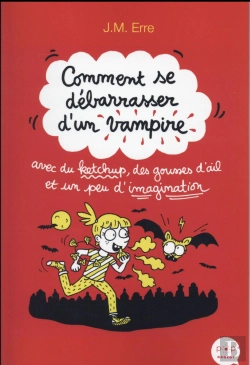 Bertrand.pt - Comment Se Debarrasser D'Un Vampire Avec Du Ketchup, Des Gousses D'Ail Et Un Peu D'Imagination
