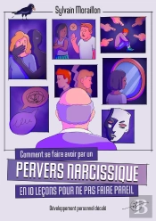 Comment Se Faire Avoir Par Un Pervers Narcissique En 10 Leçons Pour Ne Pas Faire Pareil
