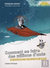 Comment Se Faire Des Millions D'Amis Tout Plein D'Histoires Vraie