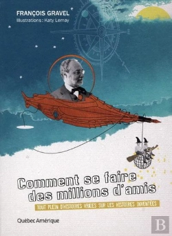 Bertrand.pt - Comment Se Faire Des Millions D'Amis Tout Plein D'Histoires Vraie