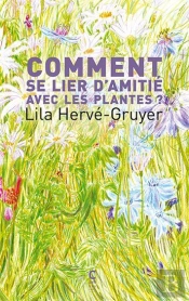 Comment Se Lier D'Amitié Avec Les Plantes