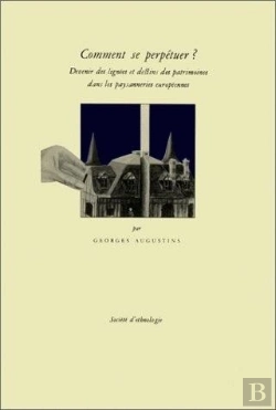Bertrand.pt - Comment Se Perpétuer ? : Devenir Des Lignées Et Destins Des Patrimoines Dans Les Paysanneries Européennes