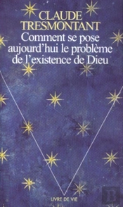 Comment Se Pose Aujourd'Hui Le Probleme De L'Existence De Dieu