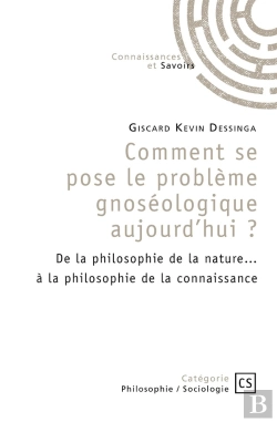 Bertrand.pt - Comment Se Pose Le Problème Gnoséologique Aujourd'Hui?