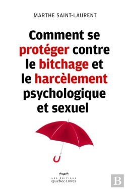 Bertrand.pt - Comment Se Protéger Contre Le Bitchage Et Le Harcèlement Psychologique Et Sexuel