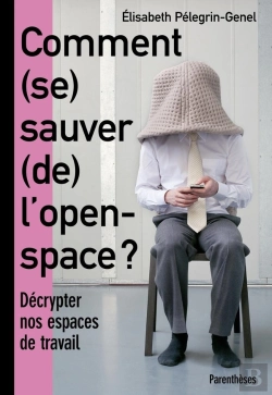 Bertrand.pt - Comment (Se) Sauver (De) L'Open Space ? Décrypter Nos Espaces De Travail