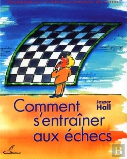 Bertrand.pt - Comment S'Entraîner Aux Échecs : Recommandé Par La Fédération Française Des Echecs (Ffe)