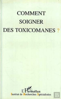 Bertrand.pt - Comment Soigner Des Toxicomanes